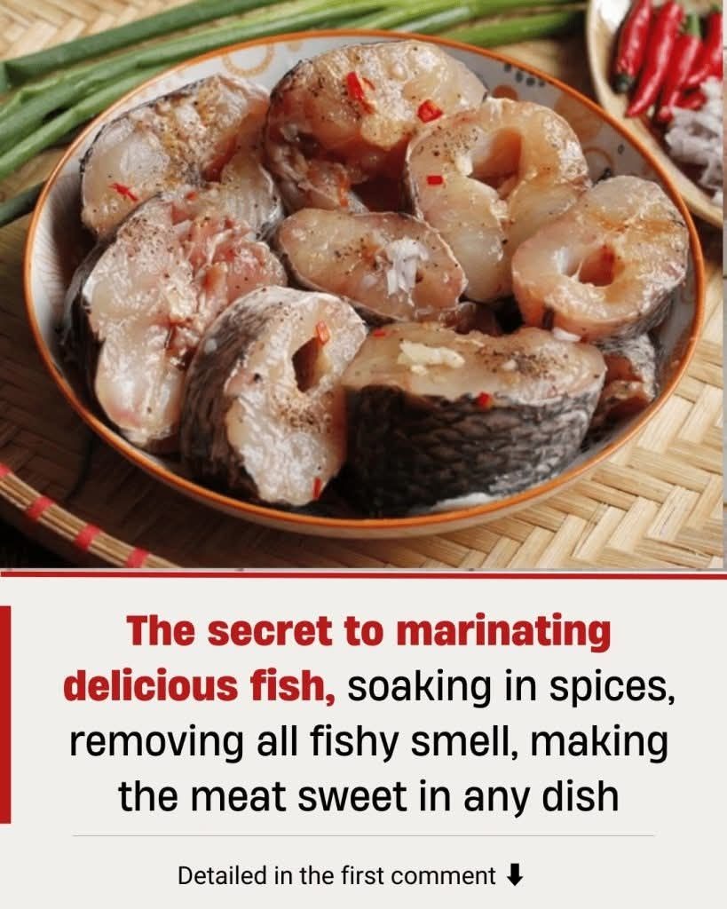 The secret to marinating delicious fish, soaking in spices, removing all fishy smell, making the meat sweet in any dish