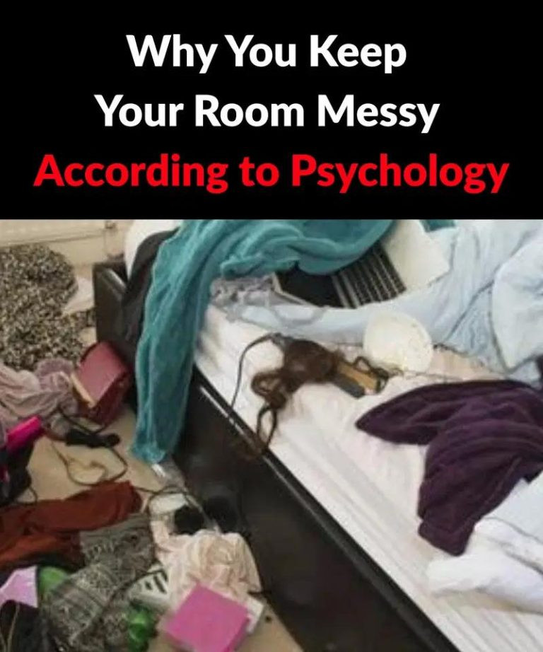 Why You Keep Your Room Messy According to Psychology