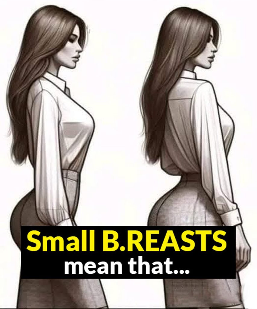 Meaning of having small br.e.a.sts