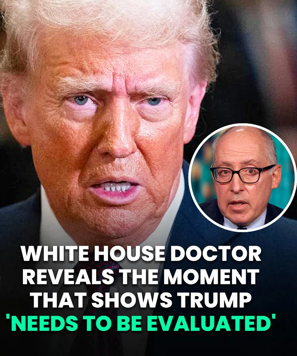 White House Doctor Reveals Moment That Shows Trump ‘Needs To Be Evaluated’