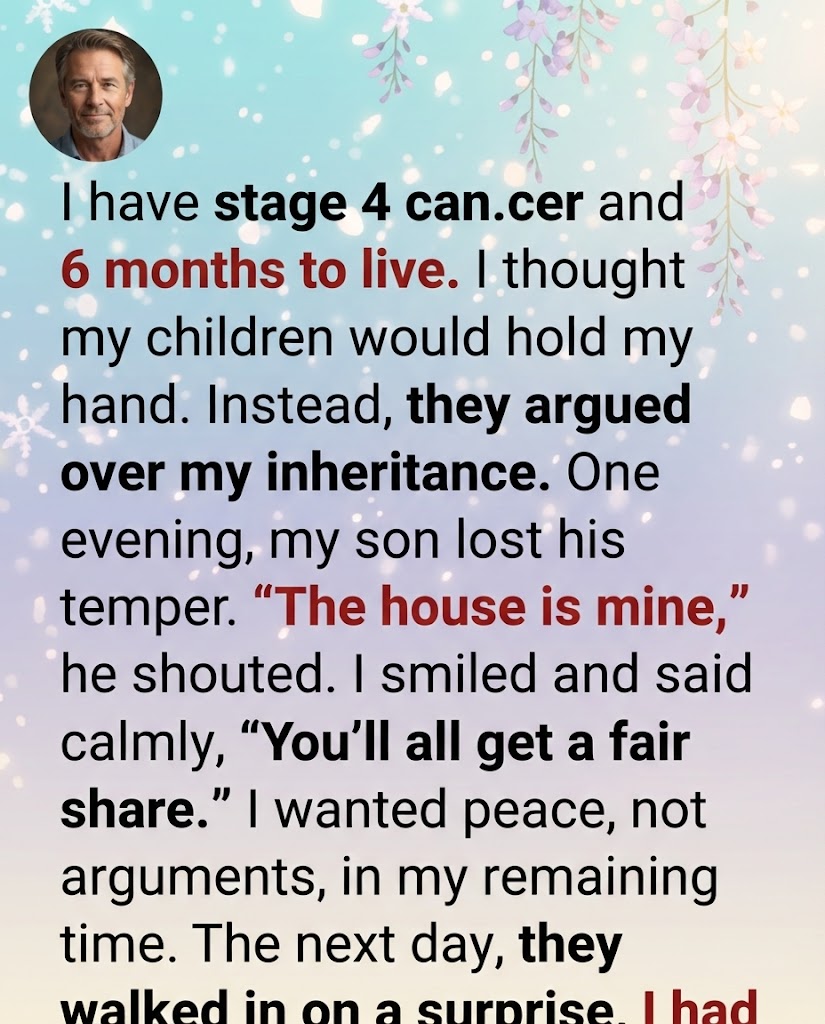 When I Had Six Months to Live, I Learned Who Truly Loved Me