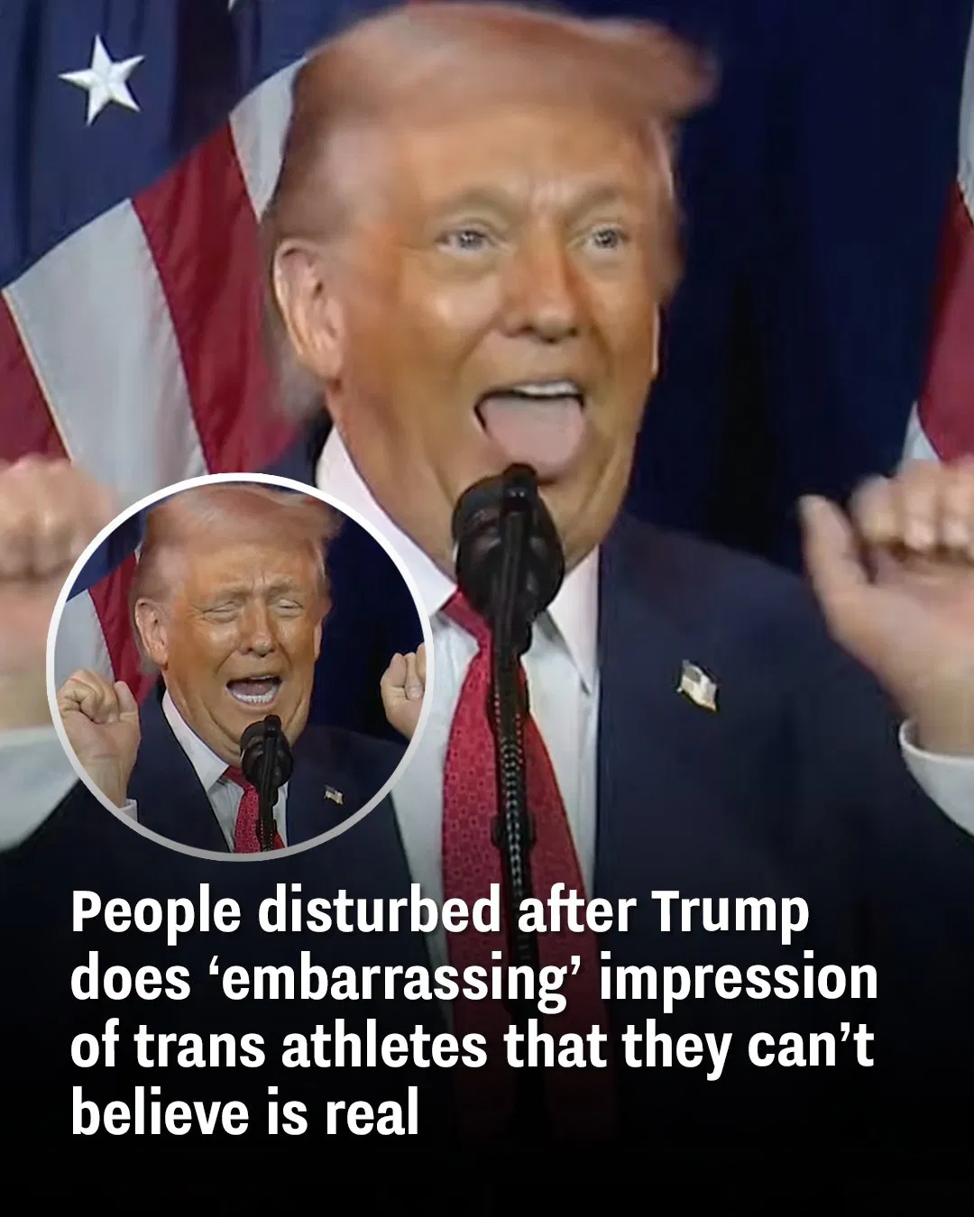 People disturbed after Trump does ‘embarrassing’ impression of trans athletes that they can’t believe is real