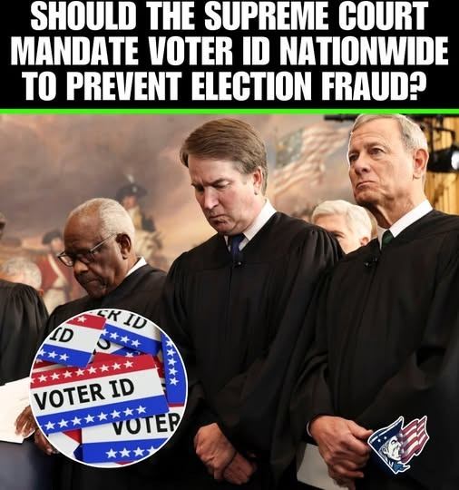 YES!! 🇺🇸 Today’s Poll: Should the Supreme Court mandate voter ID nationwide to prevent election fraud?